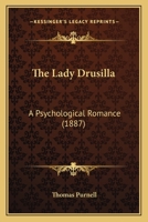 The Lady Drusilla: A Psychological Romance 1120894565 Book Cover