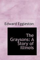 The Graysons: A Story of Illinois 1514368471 Book Cover