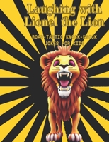 Laughing with Lionel the Lion: Roar-tastic Knock-Knock Jokes for Kids B0CHL1KLS2 Book Cover