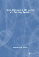 Facial Animation in 3D, Games, and Extended Realities 1032820659 Book Cover