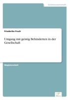 Umgang mit geistig Behinderten in der Gesellschaft 383868124X Book Cover