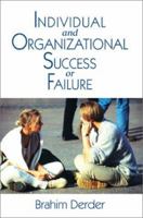 Individual and Organizational Success or Failure 0595217192 Book Cover