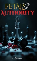 Petals of Authority: Some Things Grow in the Dark 192381057X Book Cover