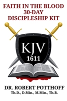 FAITH IN THE BLOOD: 30-DAY DISCIPLESHIP KIT B0F3W4DWSH Book Cover