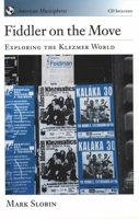 Fiddler on the Move: Exploring the Klezmer World (American Musicspheres) 0195161807 Book Cover