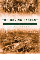The Moving Pageant: A Literary Sourcebook on London Street-Life, 1700-1914 0415153085 Book Cover
