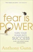 Fear Is Power: Turn Your Fears Into Success 1740664086 Book Cover