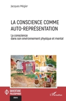 La conscience comme auto-représentation: La conscience dans son environnement physique et mental (Ouverture Philosophique) (French Edition) 2336412217 Book Cover