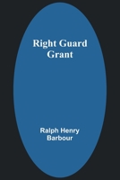 Right Guard Grant 1541340515 Book Cover