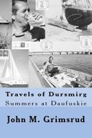 Travels of Dursmirg: Summers at Daufuskie 1451545916 Book Cover