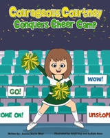 Courageous Courtney Conquers Cheer Camp 1729145833 Book Cover