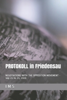 PROTOKOLL in Friedensau: NEGOTIATIONS WITH THE OPPOSITION MOVEMENT - July 21 to 23, 1920 B0883X8744 Book Cover