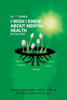 10+ Things I Wish I Knew About Mental Health in College B0BPVWQZ64 Book Cover