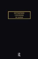 Enterprise Unionism in Japan 1138968846 Book Cover