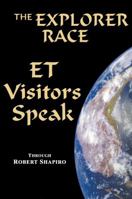ET Visitors Speak (The Explorer Race Series) (Explorer Race) 1891824287 Book Cover