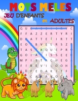 MOTS MELES JEU D' ENFANTS et ADULTES: Licornes Enfants 7 ans et plus Bloc de jeu de Mots cachés 21.59 x 27.94 cm. 100 pages Grand Format 50 grilles & ... Mots Mêlés Jeu d'enfants (French Edition) B085RTT7RH Book Cover