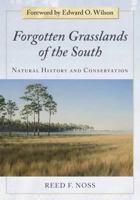 Forgotten Grasslands of the South: Natural History and Conservation 159726489X Book Cover