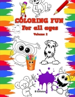 Coloring Fun For All Ages: Volume 2 B098CQZ16D Book Cover