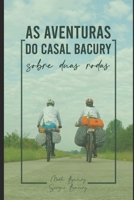 As aventuras do Casal Bacury sobre duas rodas B08MX6PHML Book Cover