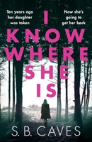 I Know Where She Is