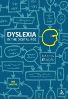 Dyslexia in the Digital Age: Making IT Work 0826438830 Book Cover