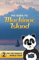 Pix Goes to Mackinac Island 1535232129 Book Cover