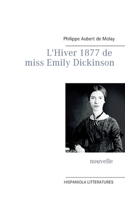 L'Hiver 1877 de miss Emily Dickinson 2322219460 Book Cover