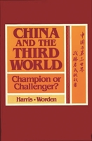 China and the Third World: Champion or Challenger? 0865691428 Book Cover