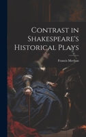 Contrast in Shakespeare's Historical Plays 1022073494 Book Cover