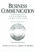 Business Communication: A Classroom Simulation 0130925039 Book Cover