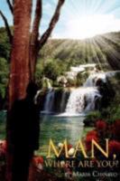 Man, Where Are You? 1465309659 Book Cover