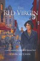 The Red Virgin: A Novel Inspired by the Life of Simone Weil 0578522616 Book Cover