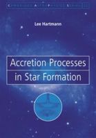 Accretion Processes in Star Formation 0521785200 Book Cover