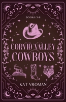 Corvid Valley Cowboys: Books 5-8 B0DW745Q3M Book Cover