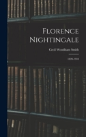 Florence Nightingale: 1820-1910 1015465978 Book Cover
