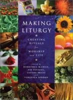Making Liturgy: Creating Rituals for Worship and Life 0829815147 Book Cover