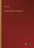 The Bee-keeper's Handy Book 3385353033 Book Cover