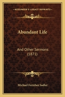 Abundant Life, and Other Sermons 1165932784 Book Cover