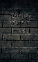Twisted Trails of Thought 9916902550 Book Cover