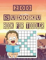 200 Sudoku Book For toddler: Brain Games Fun Sudoku for Children Includes Instructions and Solutions B091JKQ328 Book Cover