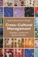 Cross Cultural Management : Strategic Leadership Beyond Borders 1350514683 Book Cover