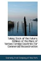 Taking Stock of the Future: Outlines of the Plans of Various Foreign Countries for Commercial Recons 046997057X Book Cover