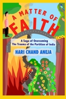 A Matter of Faith: A Saga of Overcoming the Trauma of the Partition of India 198050539X Book Cover