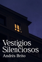 Vestigios Silenciosos (Spanish Edition) B0FL1X7V8S Book Cover