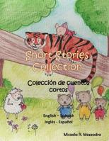 Short Stories Collection - Coleccion de cuentos cortos: English Spanish - Inglés Español 1721140034 Book Cover