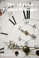 The 10 Hour Project Manager 1257160648 Book Cover