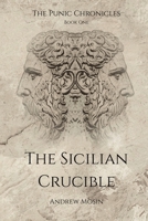 The Sicilian Crucible B0GF9JB7K8 Book Cover
