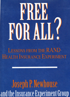 Free for All?: Lessons from the RAND Health Insurance Experiment 0674319141 Book Cover