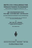 Die Gelenkdenervation Und Ihre Anatomischen Grundlagen: Ein Neues Behandlungsprinzip in Der Handchirurgie. Zur Behandlung Der Spatstadien Der Lunatummalacie Und Navicularepseudarthrose 3540035516 Book Cover