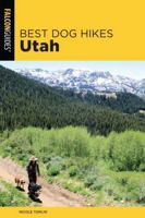 Best Dog Hikes Utah 1493032771 Book Cover
